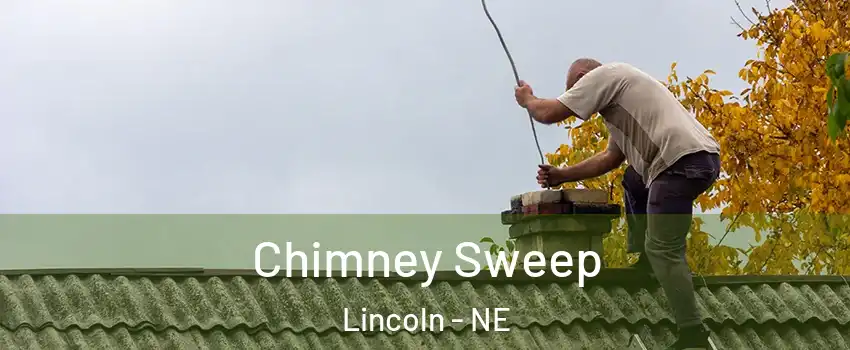  Chimney Sweep Lincoln - NE