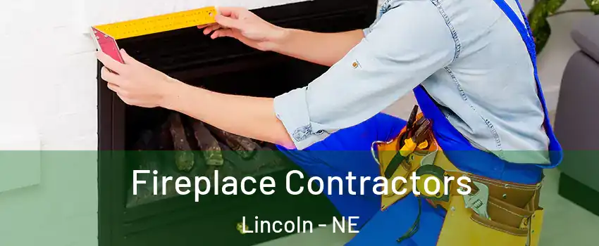  Fireplace Contractors Lincoln - NE