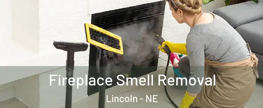  Fireplace Smell Removal Lincoln - NE