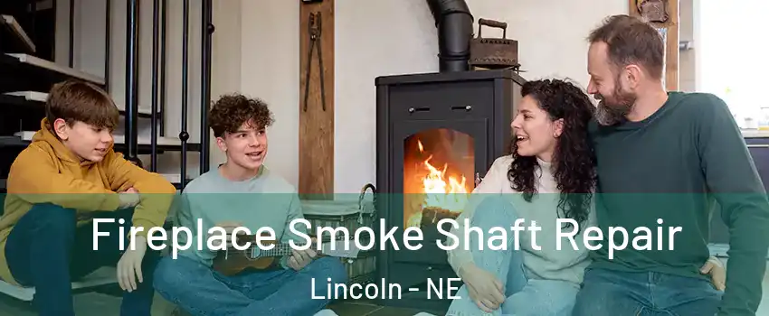  Fireplace Smoke Shaft Repair Lincoln - NE