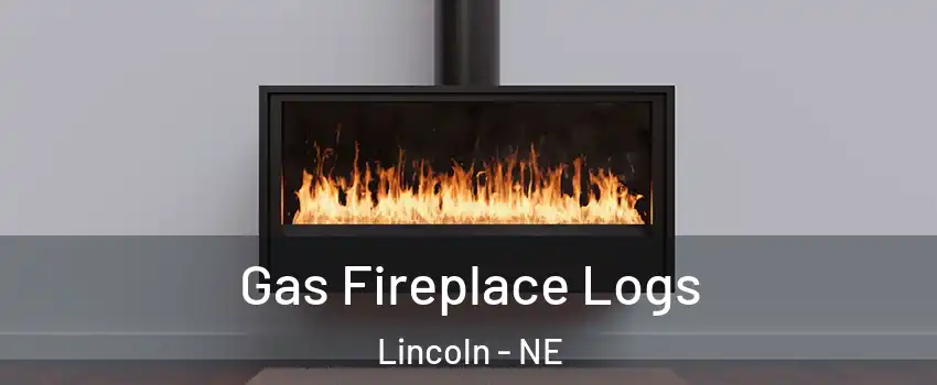  Gas Fireplace Logs Lincoln - NE