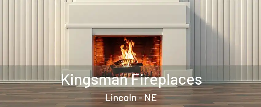  Kingsman Fireplaces Lincoln - NE