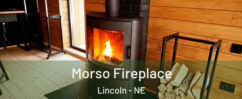  Morso Fireplace Lincoln - NE