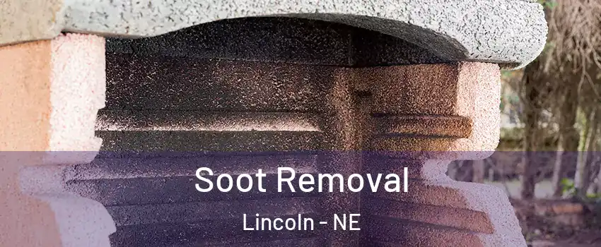  Soot Removal Lincoln - NE